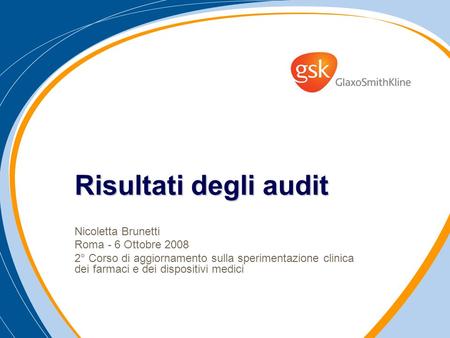 Risultati degli audit Nicoletta Brunetti Roma - 6 Ottobre 2008