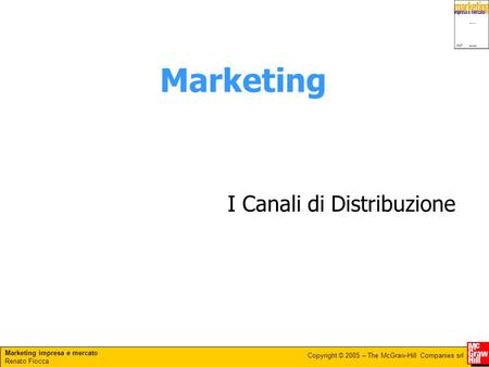 Marketing I Canali di Distribuzione.