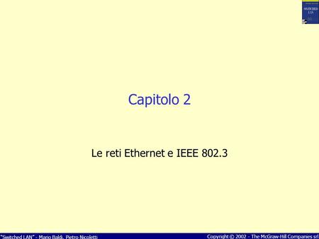 Capitolo 2 Le reti Ethernet e IEEE 802.3.