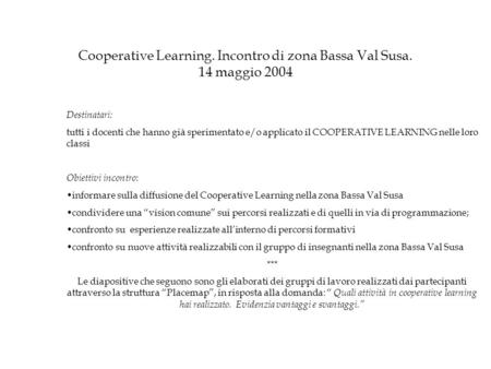 Cooperative Learning. Incontro di zona Bassa Val Susa. 14 maggio 2004