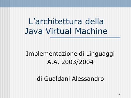 L’architettura della Java Virtual Machine