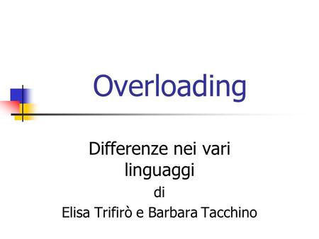 Differenze nei vari linguaggi di Elisa Trifirò e Barbara Tacchino