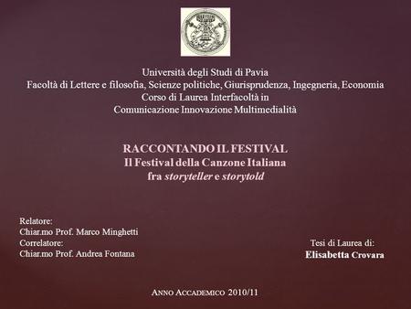 RACCONTANDO IL FESTIVAL Il Festival della Canzone Italiana