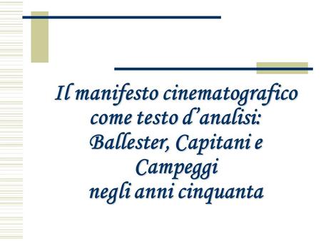 Il manifesto cinematografico come testo danalisi: Ballester, Capitani e Campeggi negli anni cinquanta.