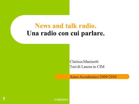 News and talk radio. Una radio con cui parlare.
