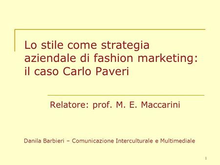 Relatore: prof. M. E. Maccarini