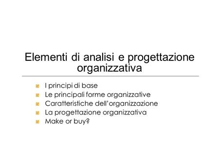 Elementi di analisi e progettazione organizzativa