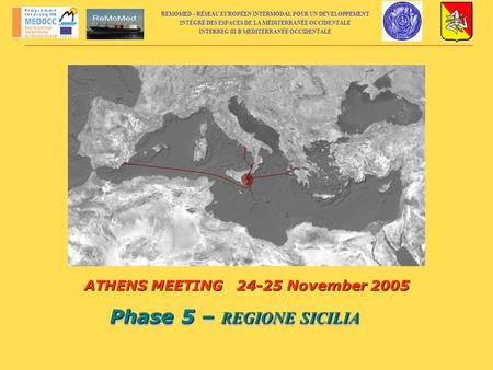 ATHENS MEETING November 2005 Phase 5 – REGIONE SICILIA