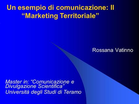 Un esempio di comunicazione: Il “Marketing Territoriale”
