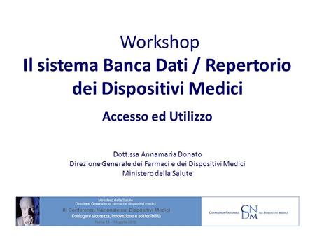 Workshop Il sistema Banca Dati / Repertorio dei Dispositivi Medici