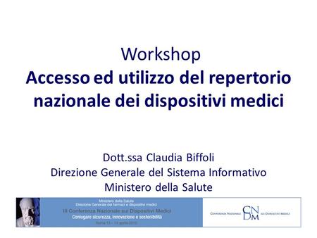 Dott.ssa Claudia Biffoli Direzione Generale del Sistema Informativo