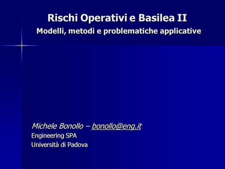 Michele Bonollo – Engineering SPA Università di Padova