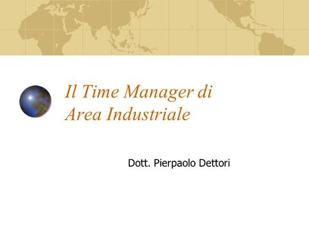 Il Time Manager di Area Industriale Dott. Pierpaolo Dettori.