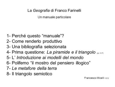 La Geografia di Franco Farinelli Un manuale particolare