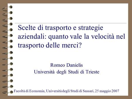Romeo Danielis Università degli Studi di Trieste