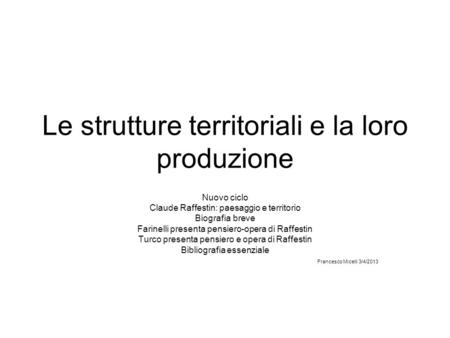 Le strutture territoriali e la loro produzione