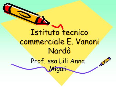Istituto tecnico commerciale E. Vanoni Nardò