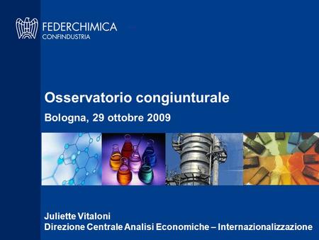 HK46 Juliette Vitaloni Direzione Centrale Analisi Economiche – Internazionalizzazione Osservatorio congiunturale Bologna, 29 ottobre 2009.