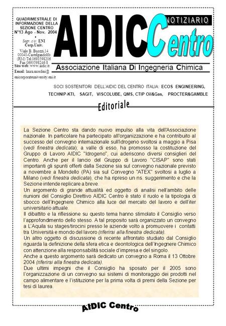 AIDIC Lazio N°13 Ago - Nov. 2004 Associazione Italiana Di Ingegneria Chimica QUADRIMESTRALE DI INFORMAZIONE DELLA SEZIONE CENTRO SOCI SOSTENITORI DELLAIDIC.
