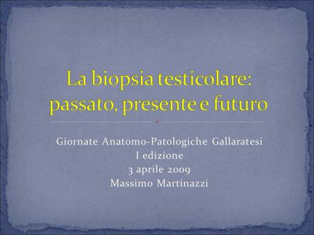 La biopsia testicolare: passato, presente e futuro