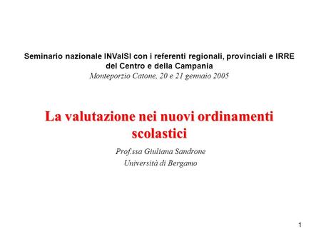 Prof.ssa Giuliana Sandrone Università di Bergamo