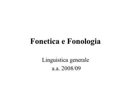 Linguistica generale a.a. 2008/09