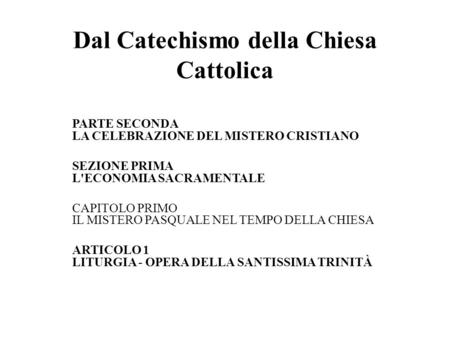 Dal Catechismo della Chiesa Cattolica