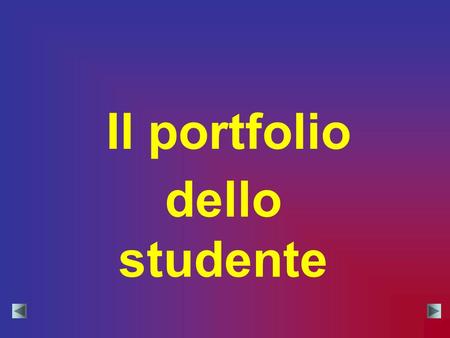 Il portfolio dello studente.
