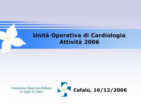 Unità Operativa di Cardiologia Attività 2006