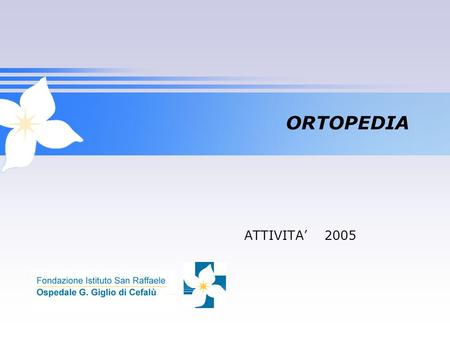 ORTOPEDIA ATTIVITA 2005. 2 VISITE AMBULATORIALI 4826 Pediatrica, protesica, dello sport, trauma, spalla, tumori Periodo 1/1/2005 -15/12/2005.
