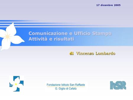 17 dicembre 2005 di Vincenzo Lombardo. 2 … siamo partiti da qui …