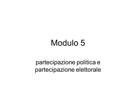 partecipazione politica e partecipazione elettorale