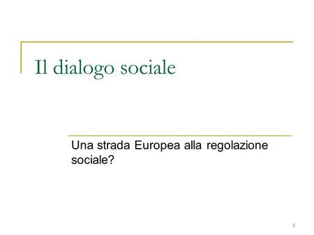 Una strada Europea alla regolazione sociale?