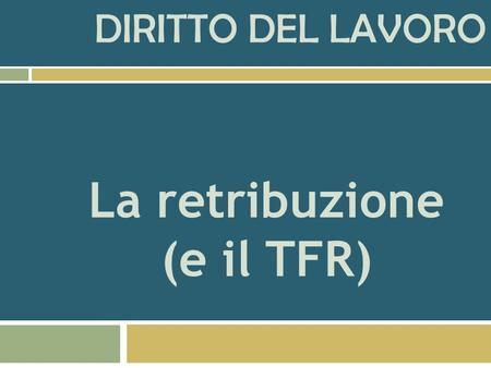Prof. Antonio Lo Faro La retribuzione (e il TFR)