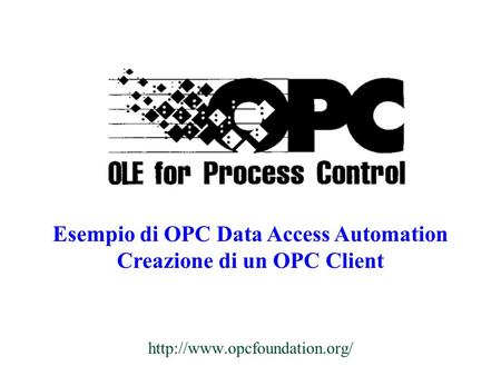 Esempio di OPC Data Access Automation Creazione di un OPC Client
