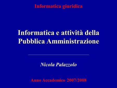 Informatica e attività della Pubblica Amministrazione