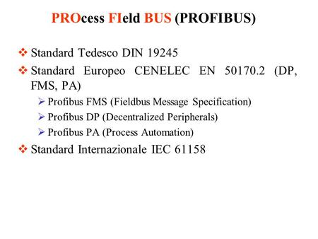 PROcess FIeld BUS (PROFIBUS)