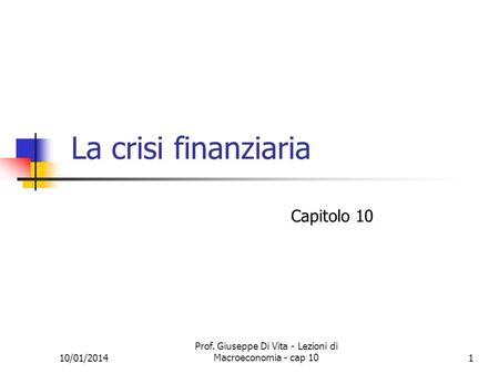 Prof. Giuseppe Di Vita - Lezioni di Macroeconomia - cap 10