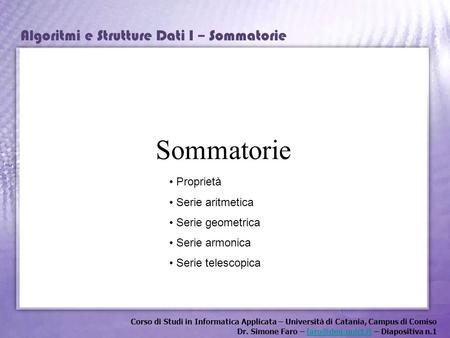 Sommatorie Proprietà Serie aritmetica Serie geometrica Serie armonica