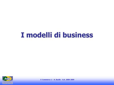 I modelli di business.