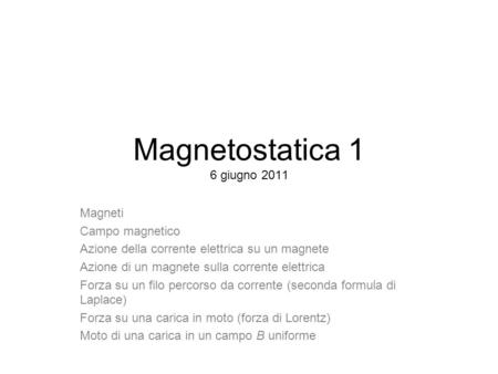 Magnetostatica 1 6 giugno 2011