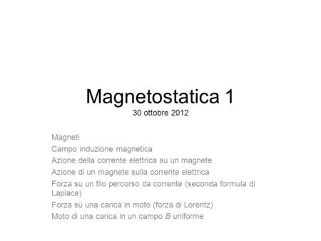 Magnetostatica 1 30 ottobre 2012