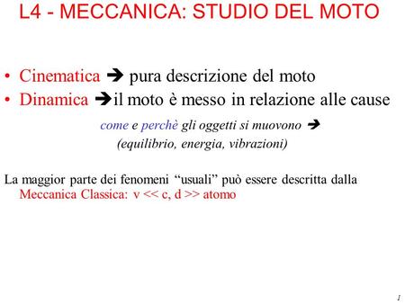 L4 - MECCANICA: STUDIO DEL MOTO