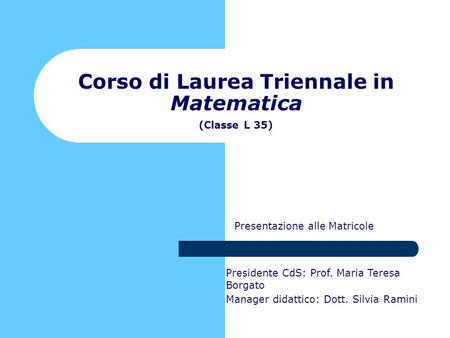 Corso di Laurea Triennale in Matematica (Classe L 35)