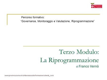 Terzo Modulo: La Riprogrammazione di Franco Vernò