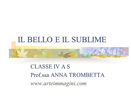 CLASSE IV A S Prof.ssa ANNA TROMBETTA