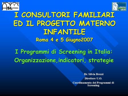 I Programmi di Screening in Italia: