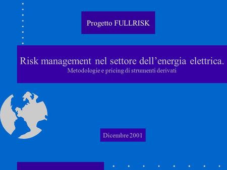Risk management nel settore dell’energia elettrica.