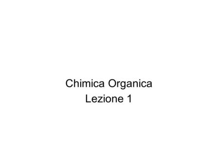 Chimica Organica Lezione 1.