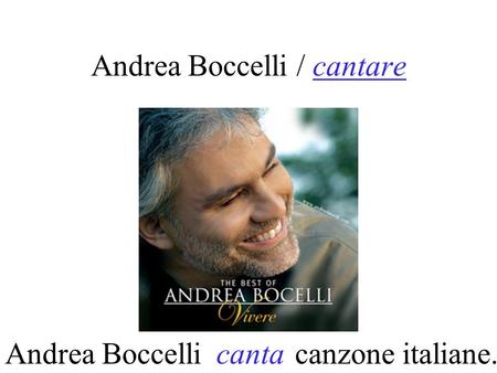 Andrea Boccelli / cantare Andrea Boccellicantacanzone italiane.